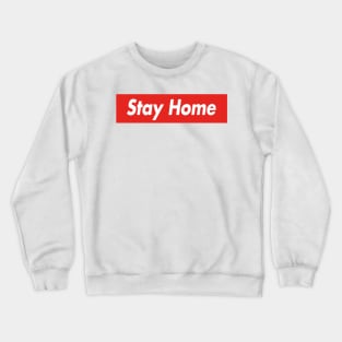 Stay Home Crewneck Sweatshirt